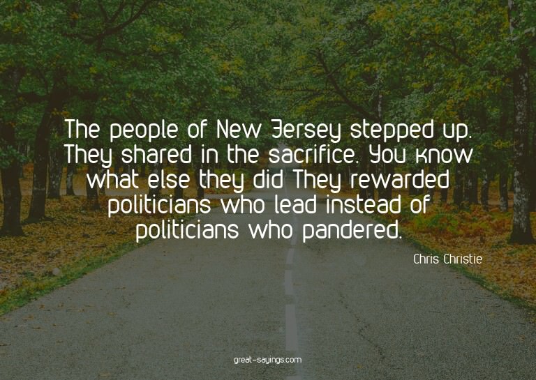 The people of New Jersey stepped up. They shared in the