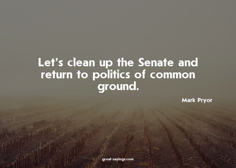 Let's clean up the Senate and return to politics of com