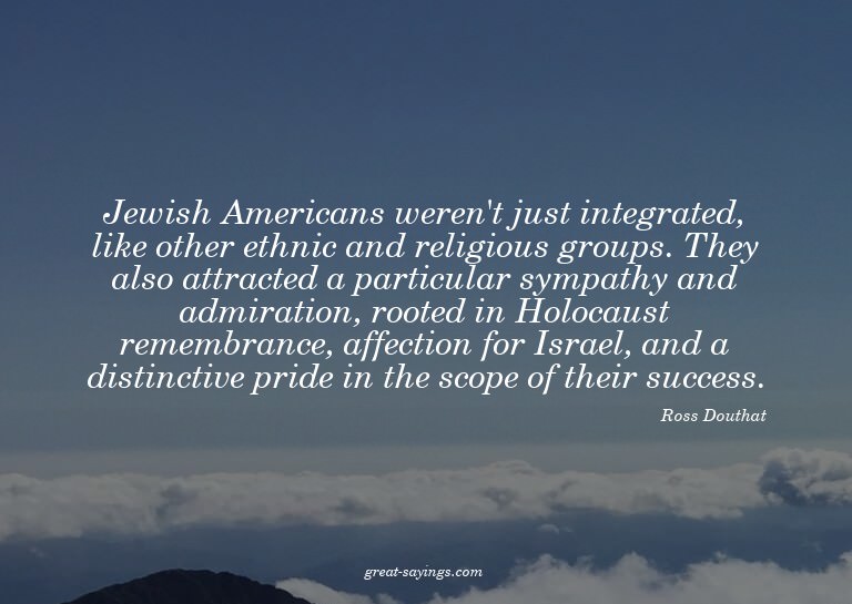 Jewish Americans weren't just integrated, like other et