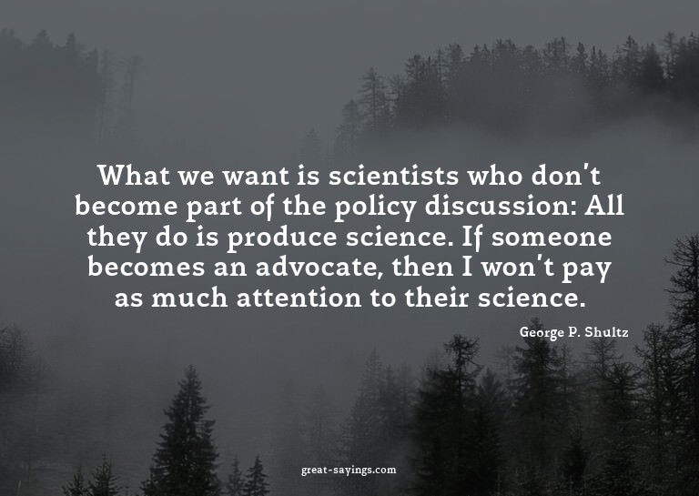 What we want is scientists who don't become part of the