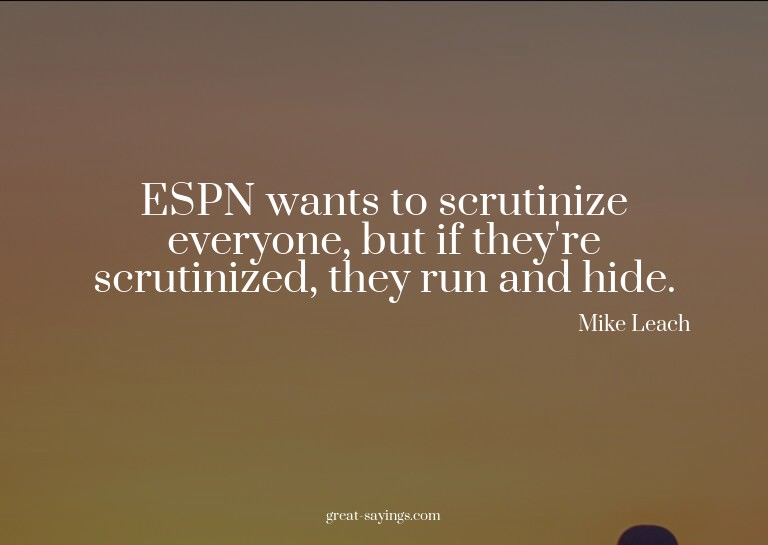 ESPN wants to scrutinize everyone, but if they're scrut