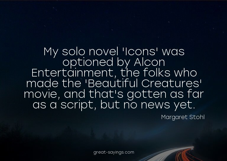 My solo novel 'Icons' was optioned by Alcon Entertainme