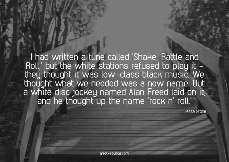 I had written a tune called 'Shake, Rattle and Roll,' b