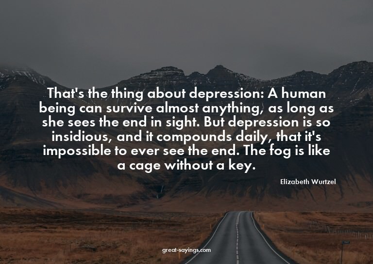 That's the thing about depression: A human being can su
