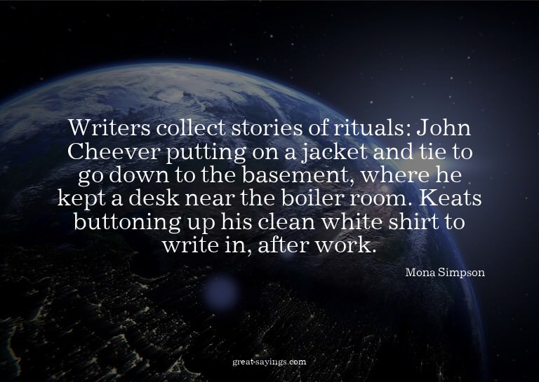 Writers collect stories of rituals: John Cheever puttin