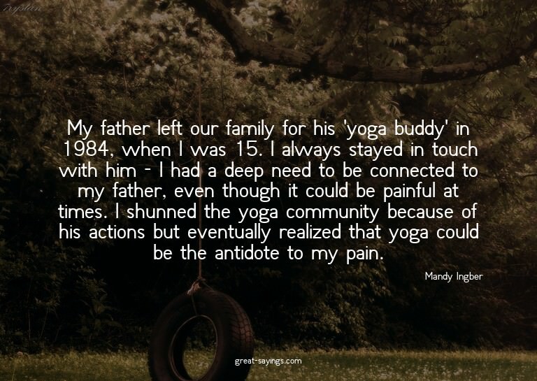 My father left our family for his 'yoga buddy' in 1984,