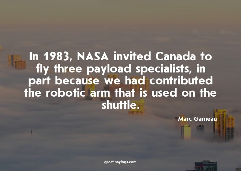 In 1983, NASA invited Canada to fly three payload speci