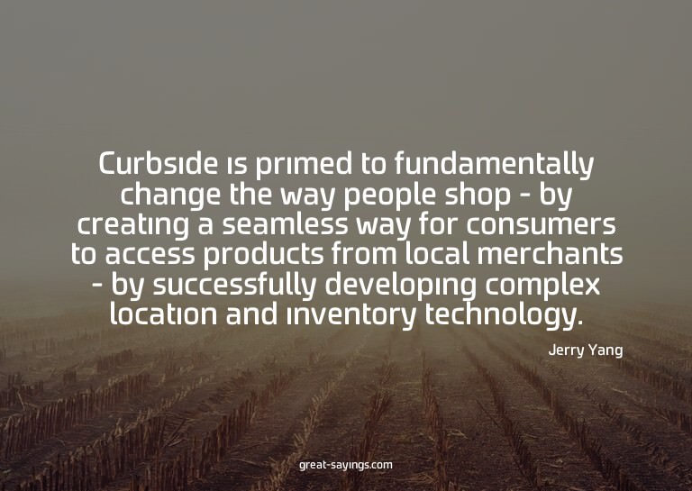 Curbside is primed to fundamentally change the way peop