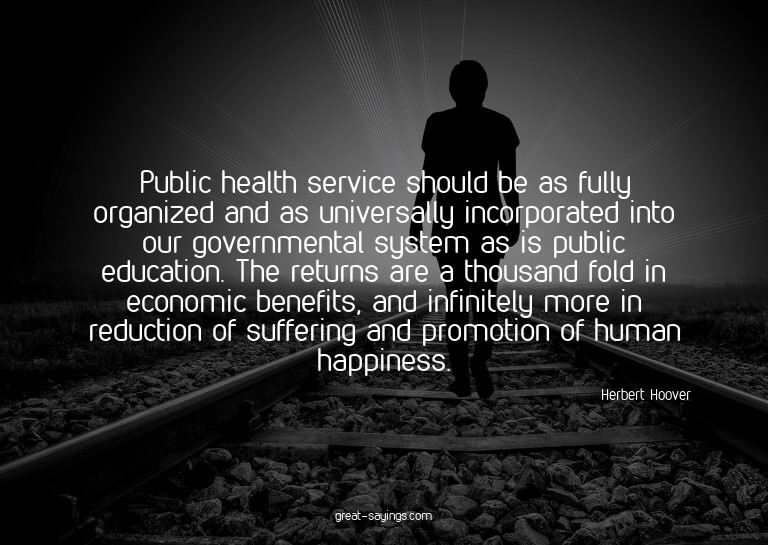 Public health service should be as fully organized and