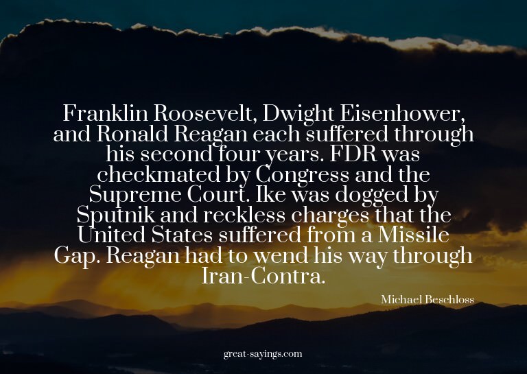 Franklin Roosevelt, Dwight Eisenhower, and Ronald Reaga