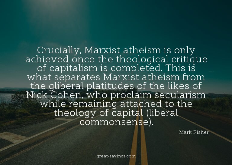 Crucially, Marxist atheism is only achieved once the th