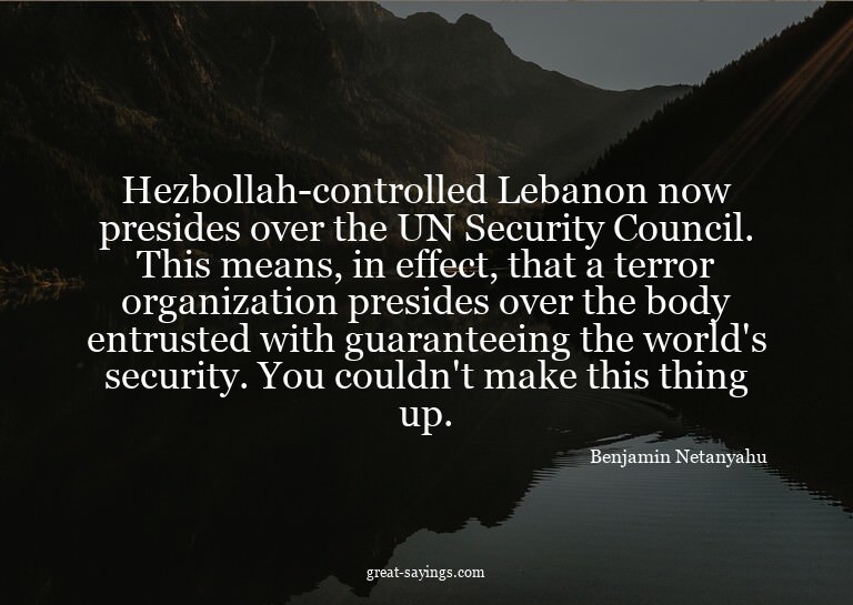 Hezbollah-controlled Lebanon now presides over the UN S