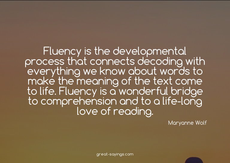 Fluency is the developmental process that connects deco