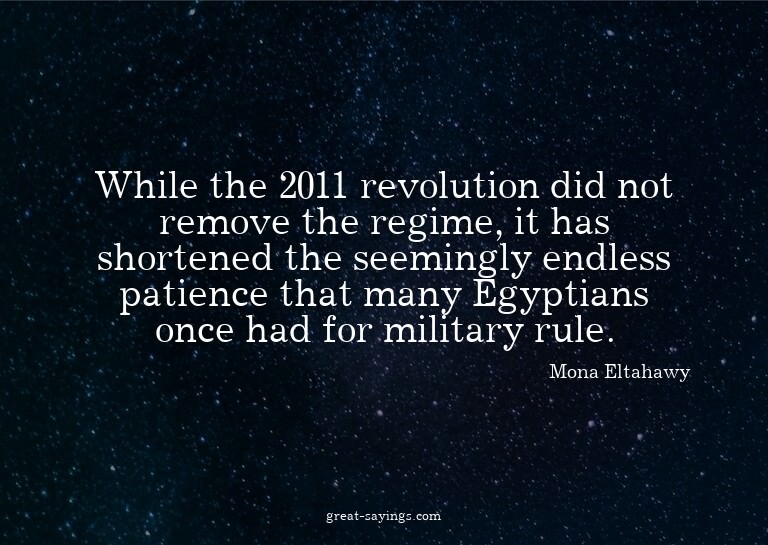 While the 2011 revolution did not remove the regime, it