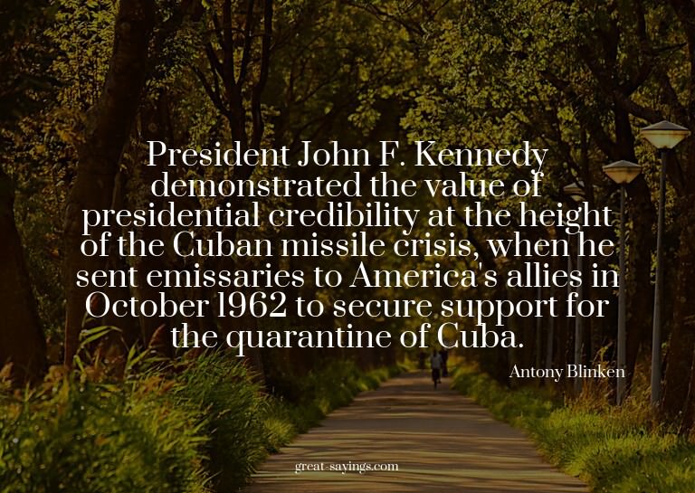 President John F. Kennedy demonstrated the value of pre