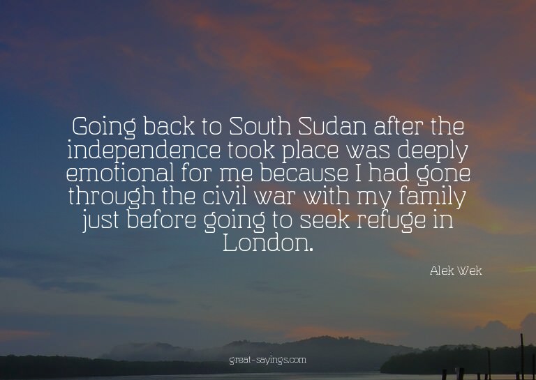 Going back to South Sudan after the independence took p