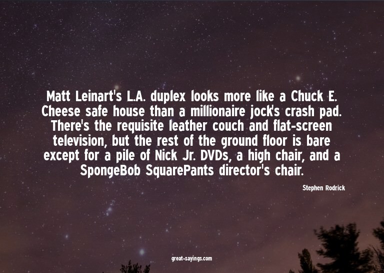 Matt Leinart's L.A. duplex looks more like a Chuck E. C