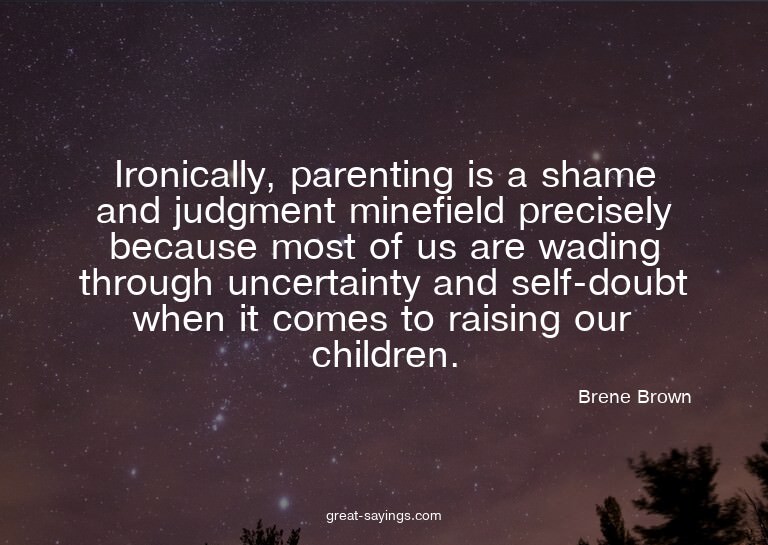 Ironically, parenting is a shame and judgment minefield