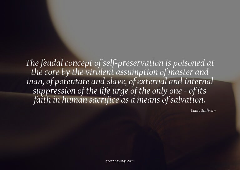 The feudal concept of self-preservation is poisoned at