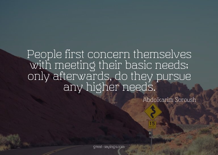 People first concern themselves with meeting their basi