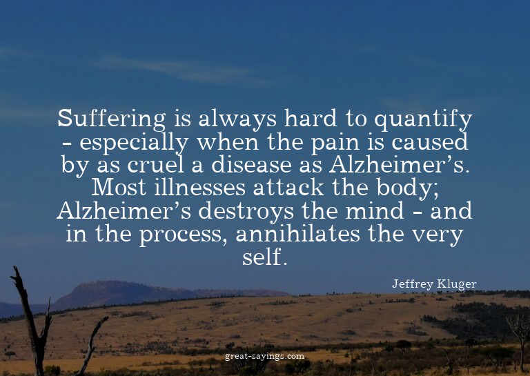 Suffering is always hard to quantify - especially when