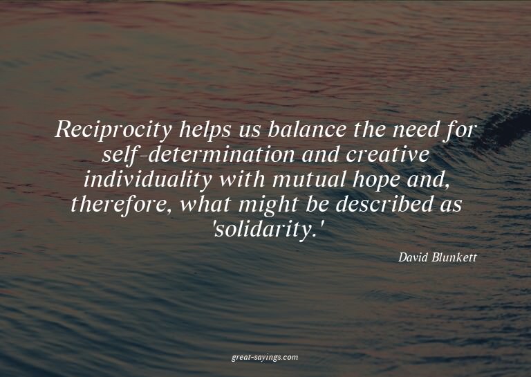 Reciprocity helps us balance the need for self-determin