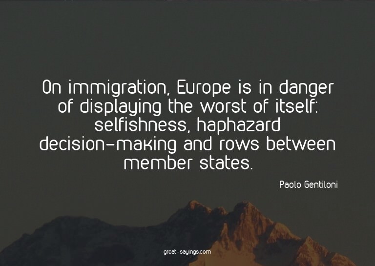 On immigration, Europe is in danger of displaying the w