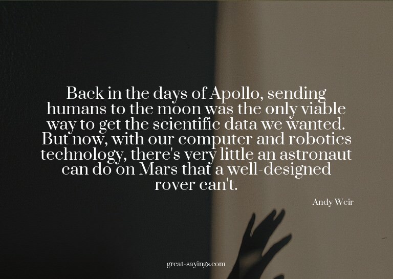 Back in the days of Apollo, sending humans to the moon