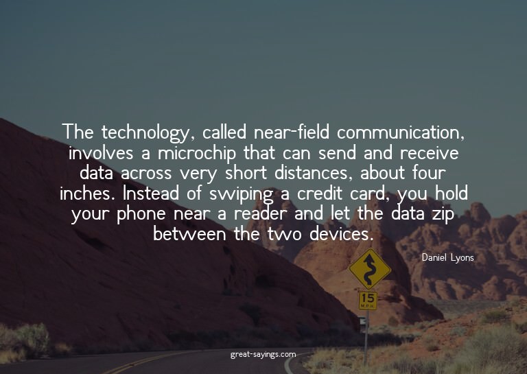 The technology, called near-field communication, involv