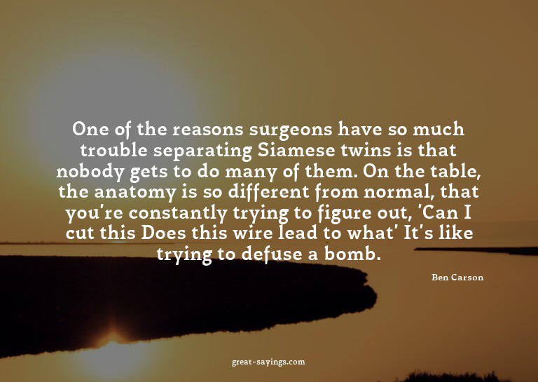 One of the reasons surgeons have so much trouble separa