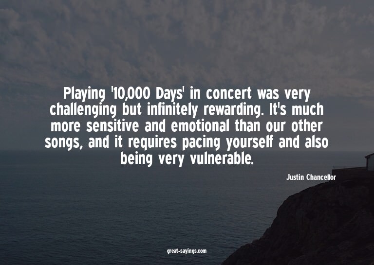 Playing '10,000 Days' in concert was very challenging b