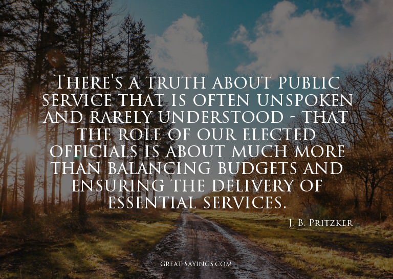 There's a truth about public service that is often unsp