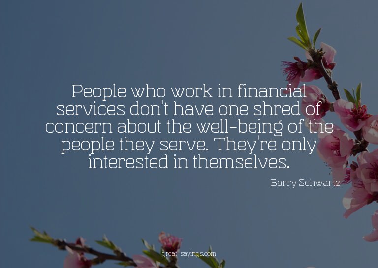 People who work in financial services don't have one sh