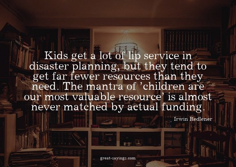 Kids get a lot of lip service in disaster planning, but