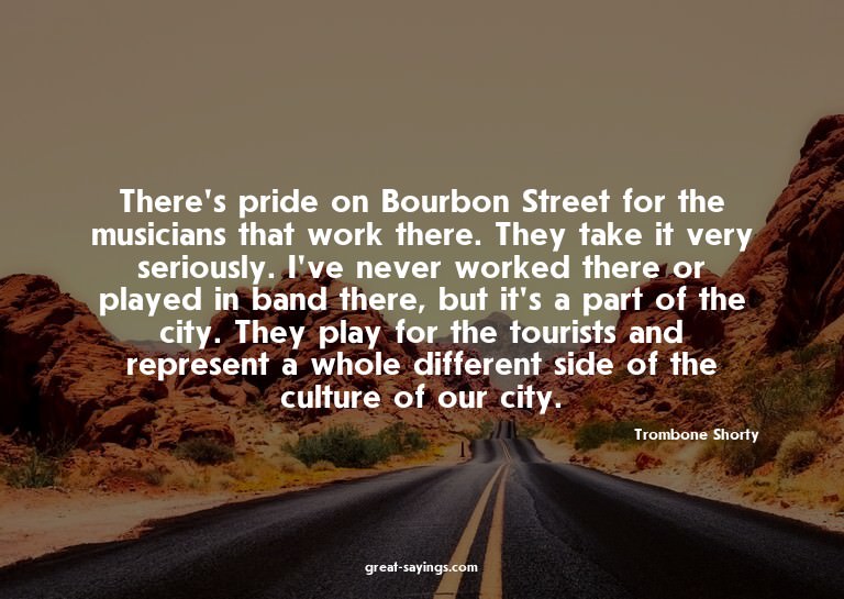 There's pride on Bourbon Street for the musicians that