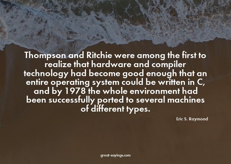 Thompson and Ritchie were among the first to realize th