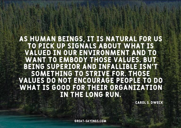As human beings, it is natural for us to pick up signal