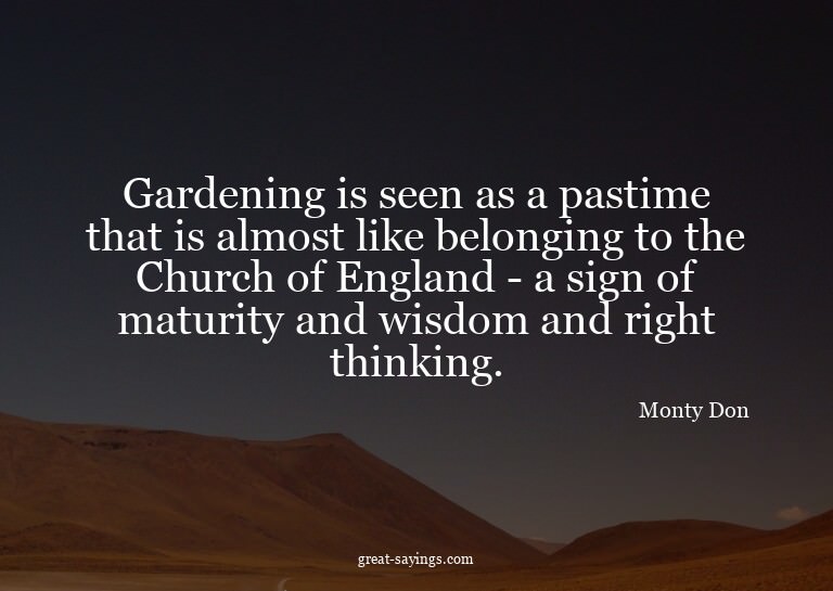 Gardening is seen as a pastime that is almost like belo