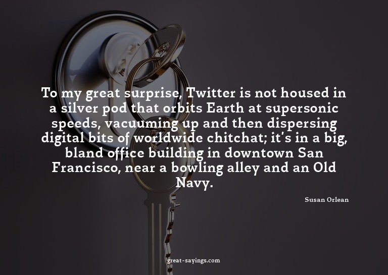 To my great surprise, Twitter is not housed in a silver