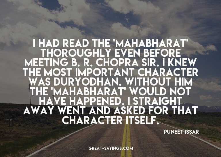 I had read the 'Mahabharat' thoroughly even before meet
