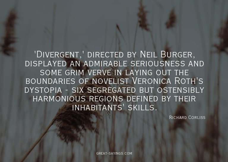 'Divergent,' directed by Neil Burger, displayed an admi