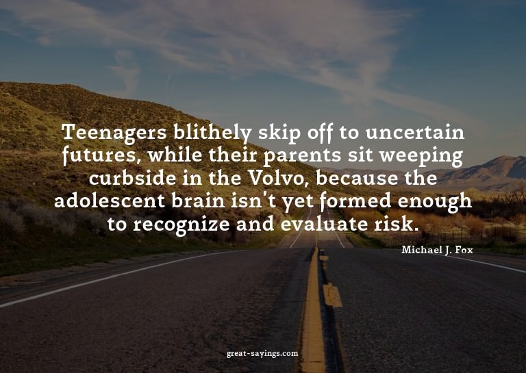 Teenagers blithely skip off to uncertain futures, while