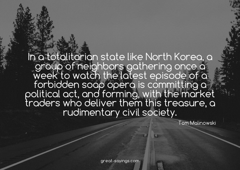 In a totalitarian state like North Korea, a group of ne
