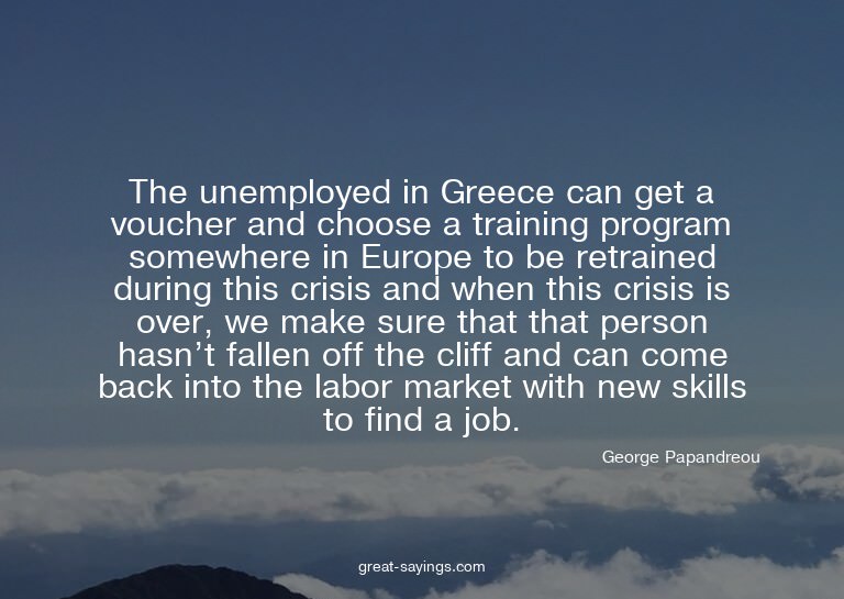 The unemployed in Greece can get a voucher and choose a