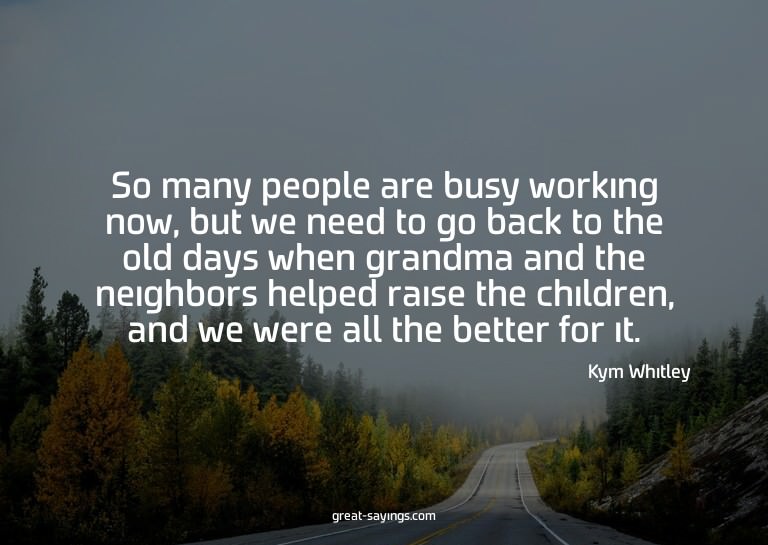 So many people are busy working now, but we need to go