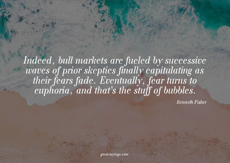 Indeed, bull markets are fueled by successive waves of