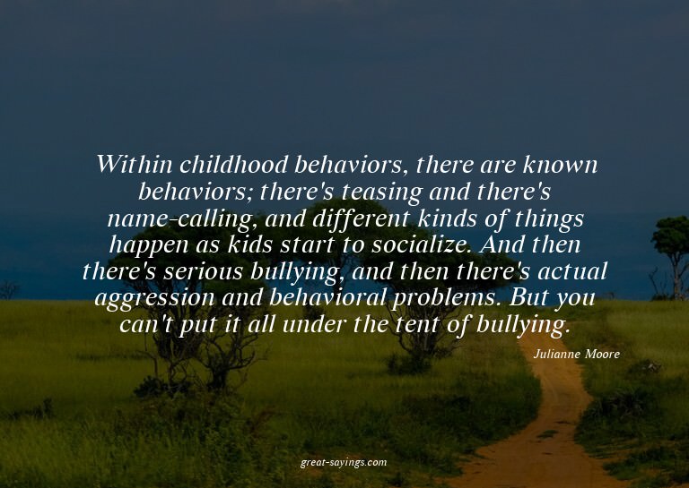 Within childhood behaviors, there are known behaviors;
