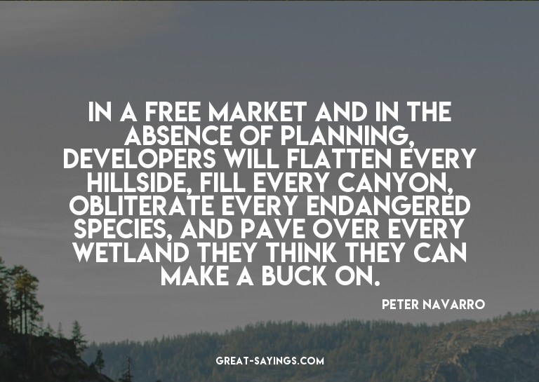 In a free market and in the absence of planning, develo