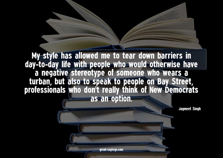 My style has allowed me to tear down barriers in day-to