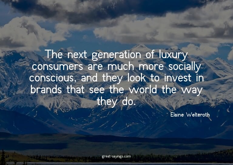 The next generation of luxury consumers are much more s